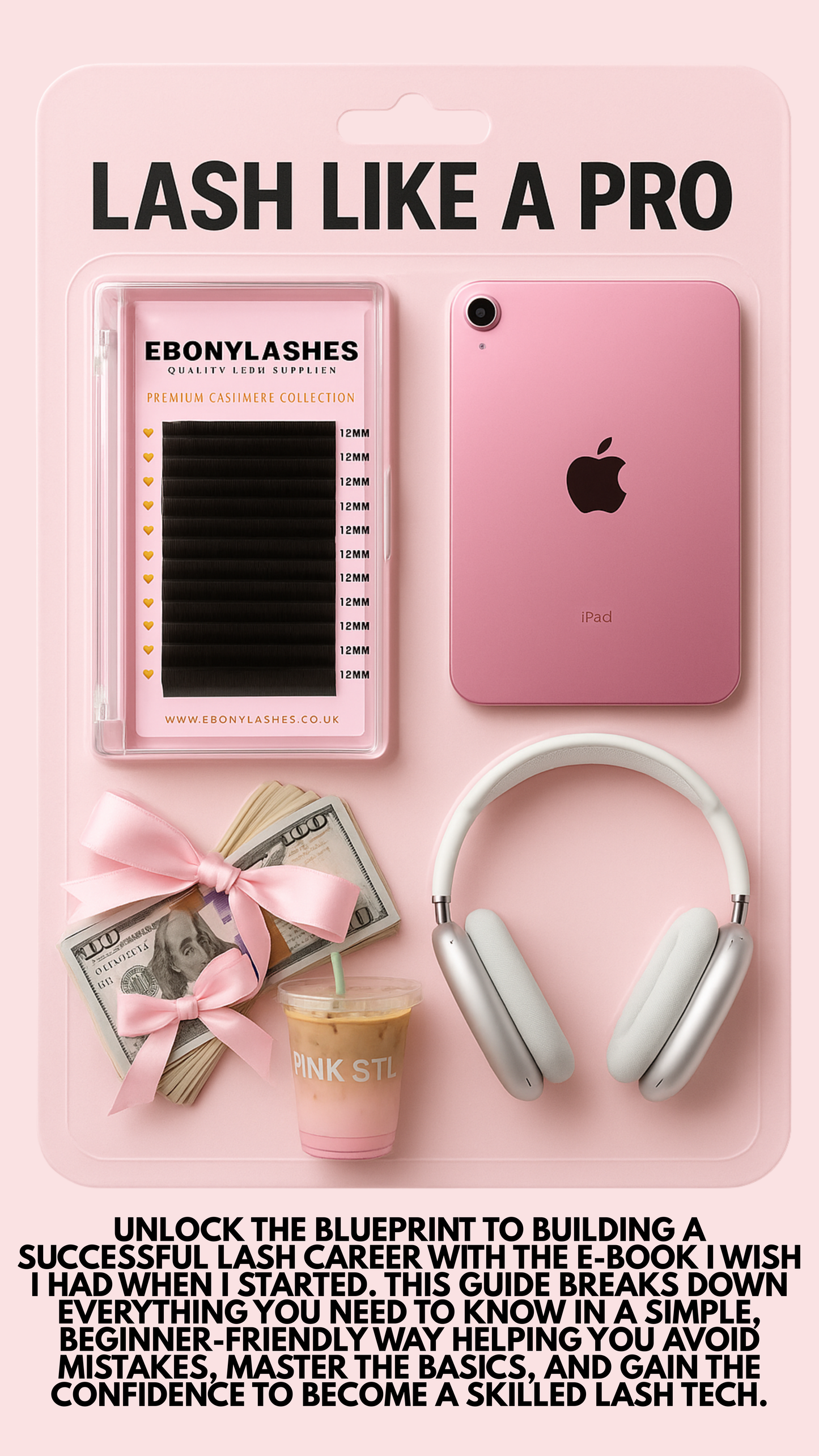 Lash like a pro Ebook : The ultimate guide to lash trays, curls and perfect sets